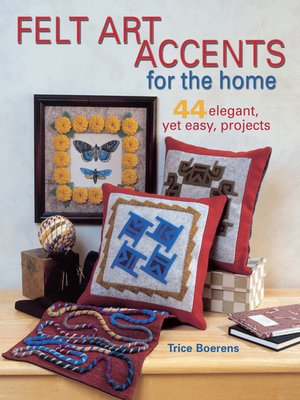 cover image of Felt Art Accents for the Home
